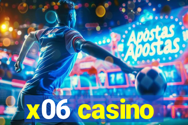 x06 casino